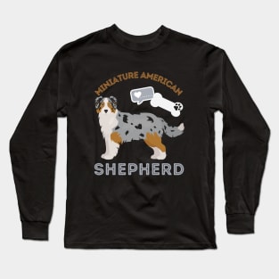 Miniature American Shepherd Life is better with my dogs Dogs I love all the dogs Long Sleeve T-Shirt